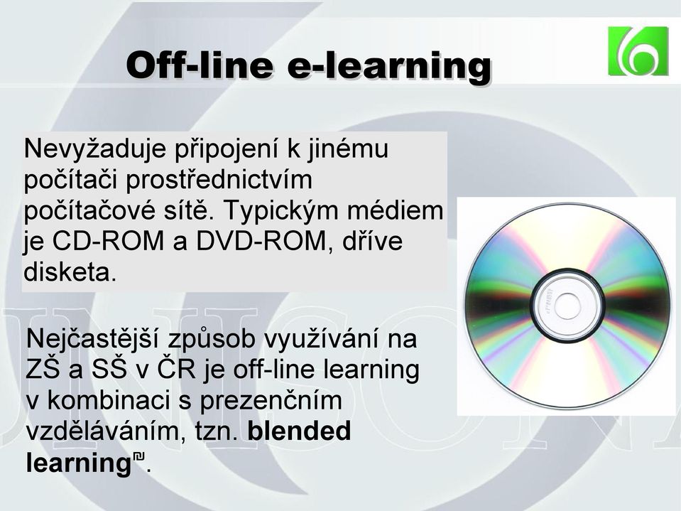 Typickým médiem je CD-ROM a DVD-ROM, dříve disketa.