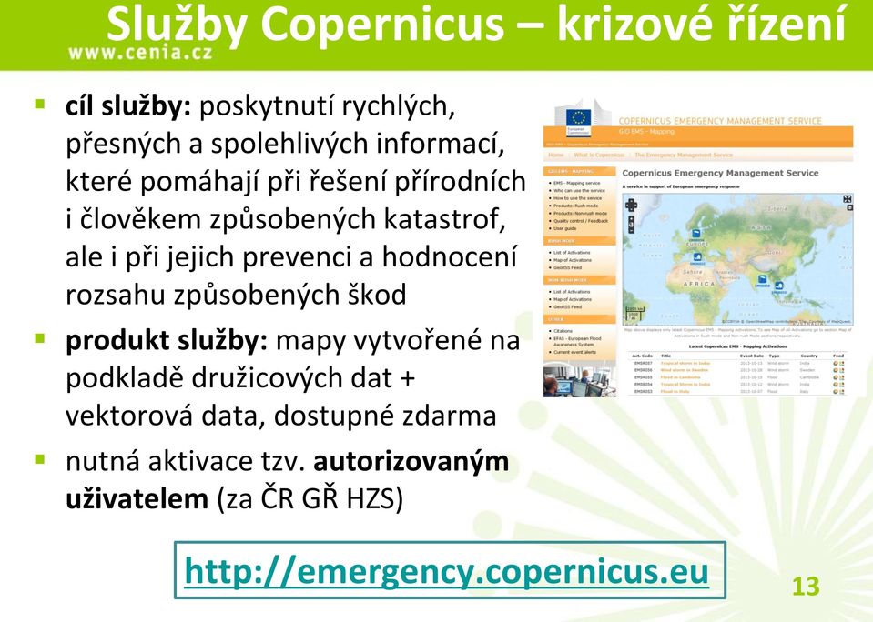 hodnocení rozsahu způsobených škod produkt služby: mapy vytvořené na podkladě družicových dat + vektorová