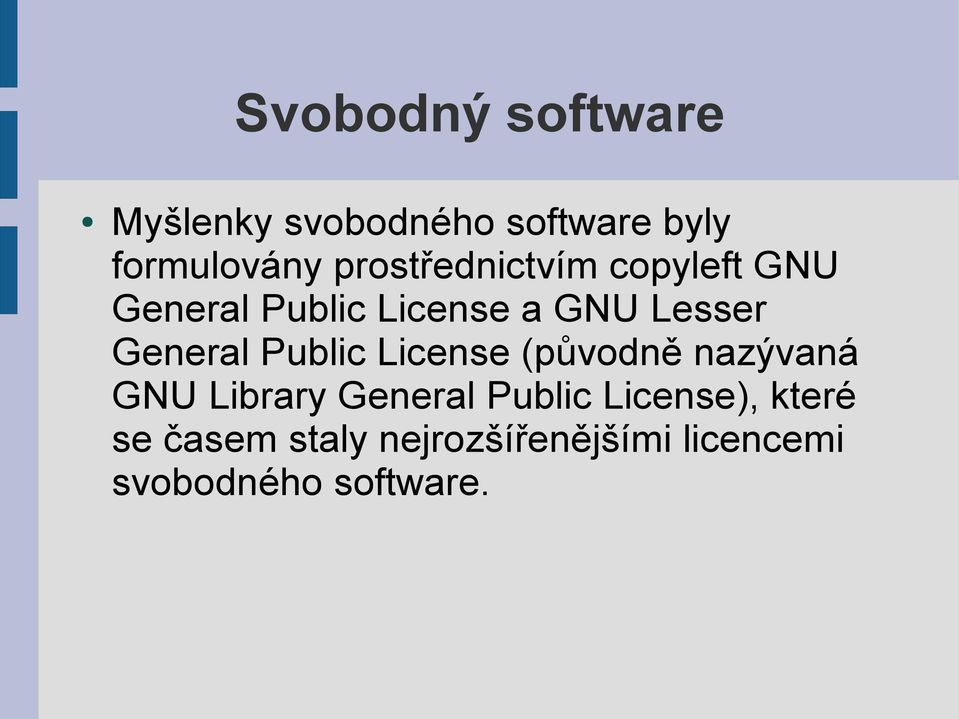 General Public License (původně nazývaná GNU Library General Public