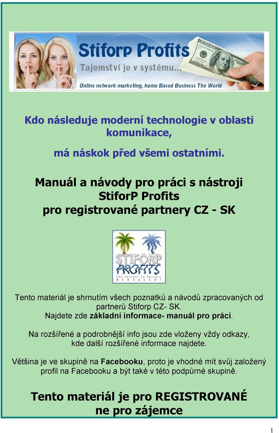 zpracovaných od partnerů Stiforp CZ- SK. Najdete zde základní informace- manuál pro práci.