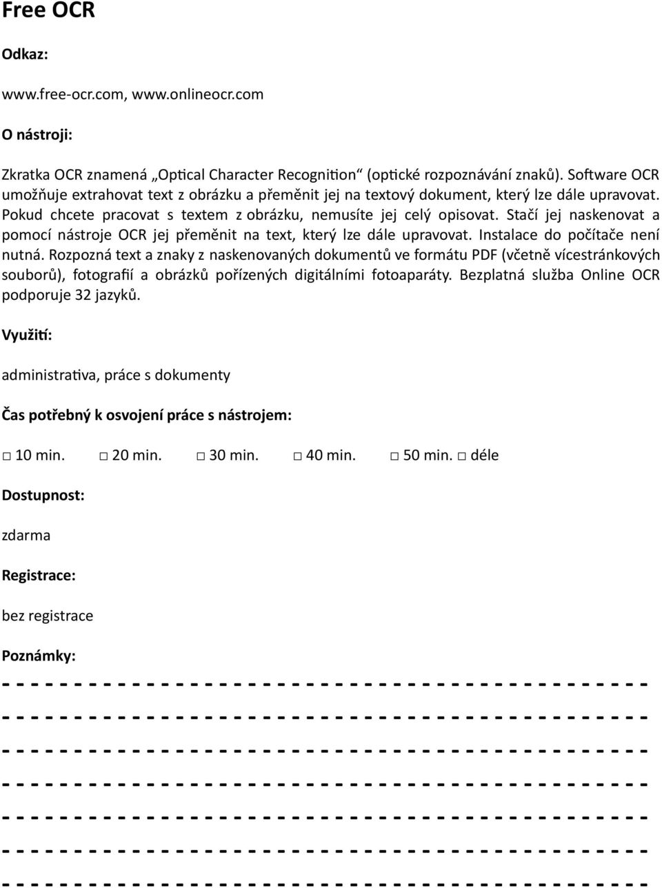 Pokud chcete pracovat s textem z obrázku, nemusíte jej celý opisovat. Stačí jej naskenovat a pomocí nástroje OCR jej přeměnit na text, který lze dále upravovat.