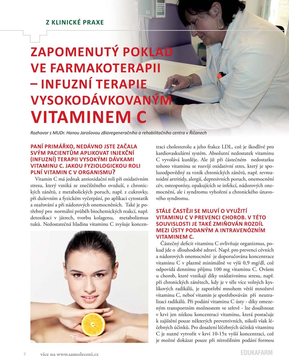 JAKOU FYZIOLOGICKOU ROLI PLNÍ VITAMIN C V ORGANISMU?