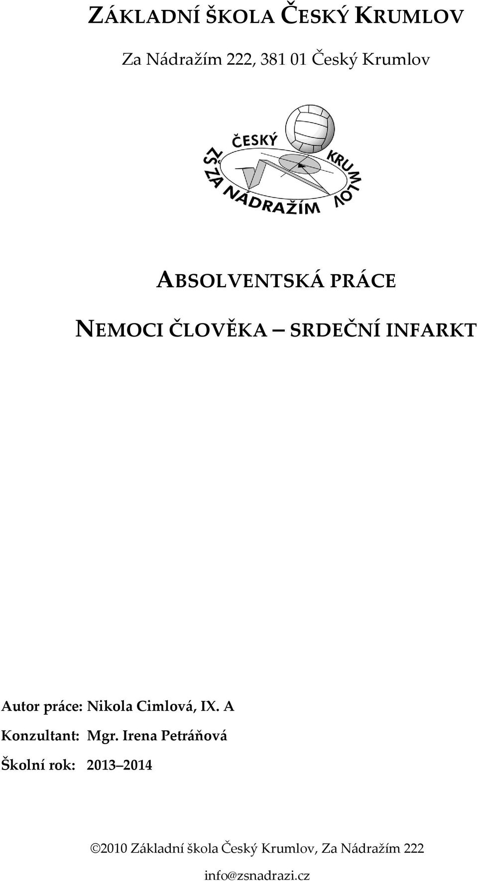 Nikola Cimlová, IX. A Konzultant: Mgr.