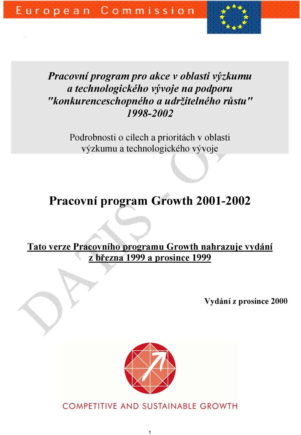 oblasti výzkumu a technologického vývoje Pracovní program Growth 2001-2002 Tato verze