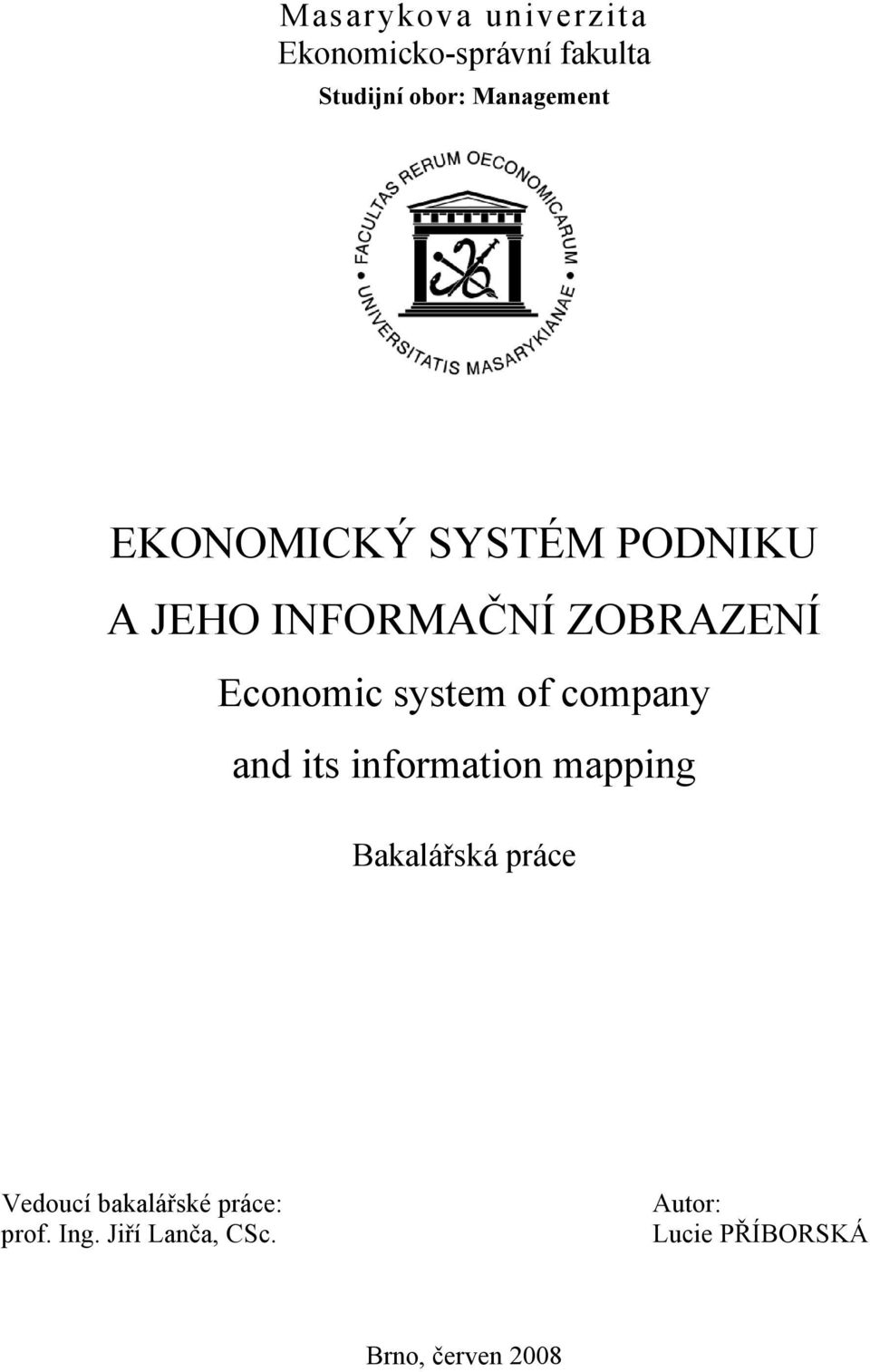 system of company and its information mapping Bakalářská práce Vedoucí
