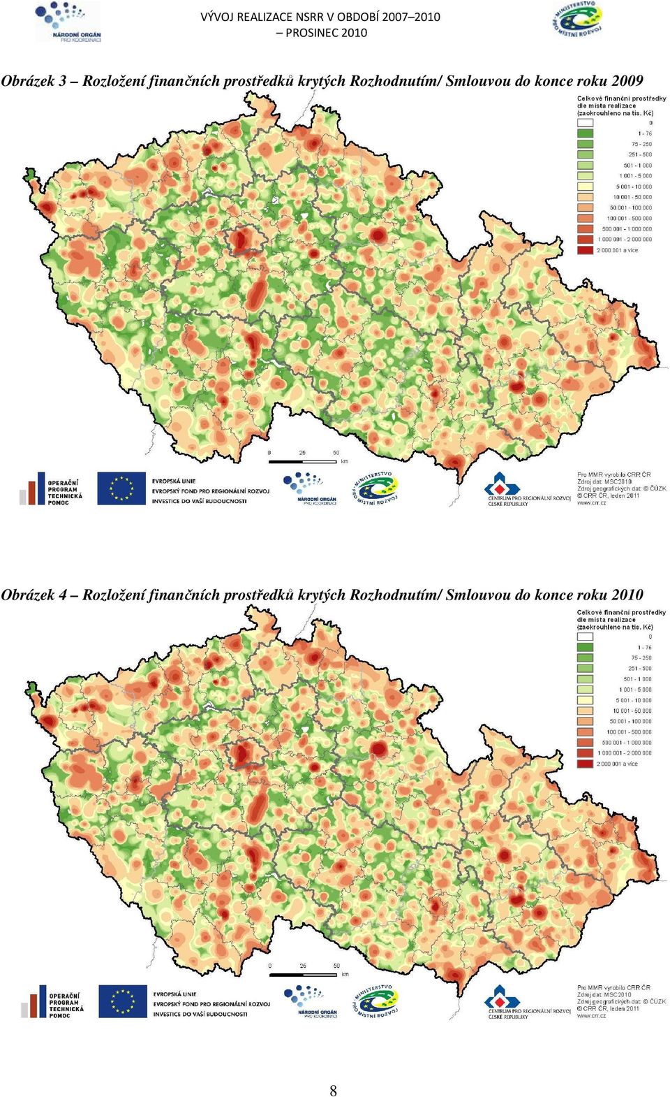 29 Obrázek 4 Rozložení finančních prostředků