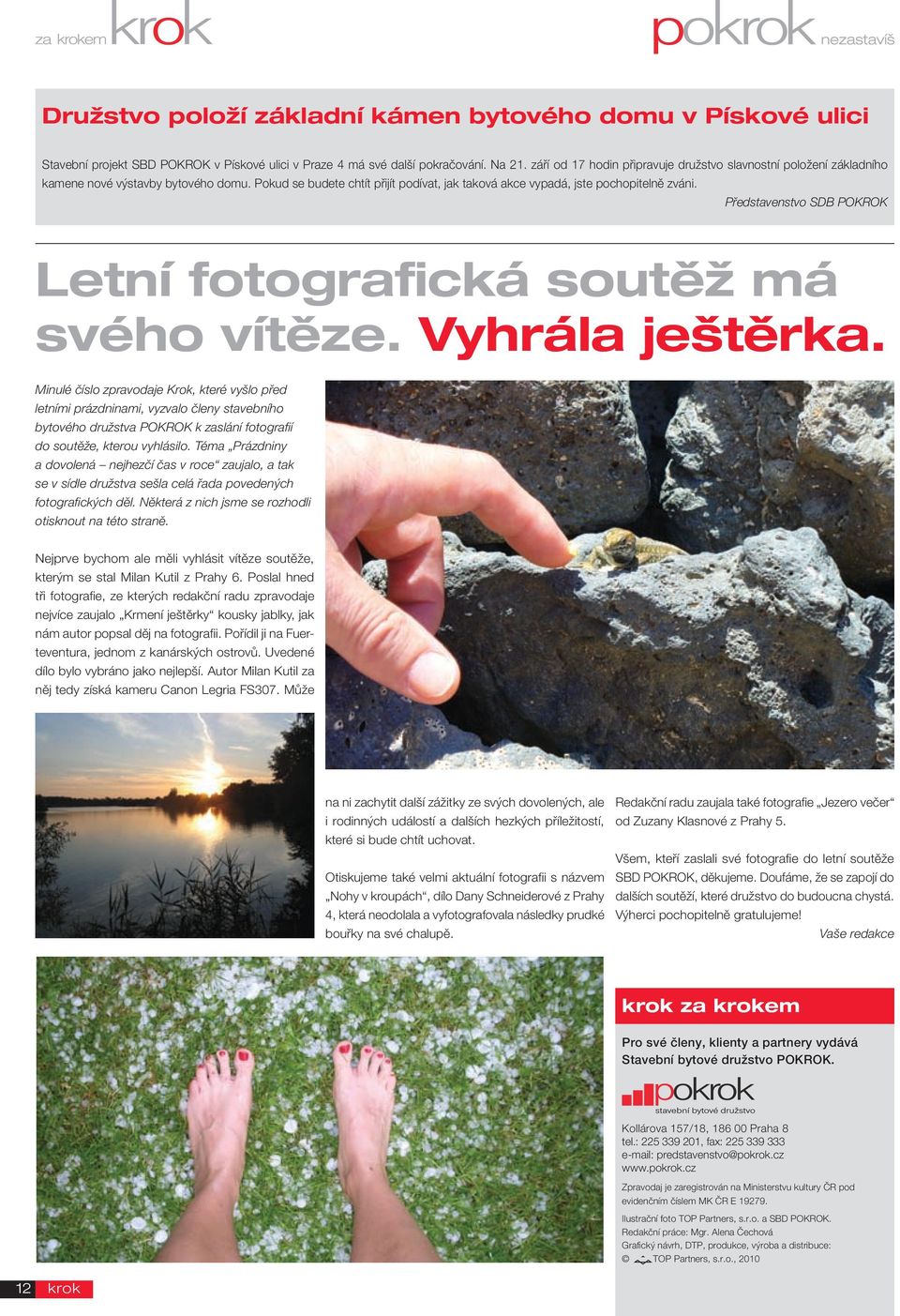 Představenstvo SDB POKROK Letní fotografická soutěž má svého vítěze. Vyhrála ještěrka.