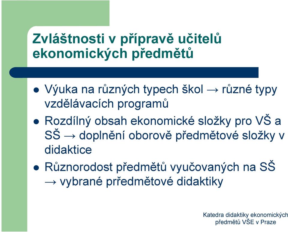 ekonomické složky pro VŠ a SŠ doplnění oborově předmětové složky v