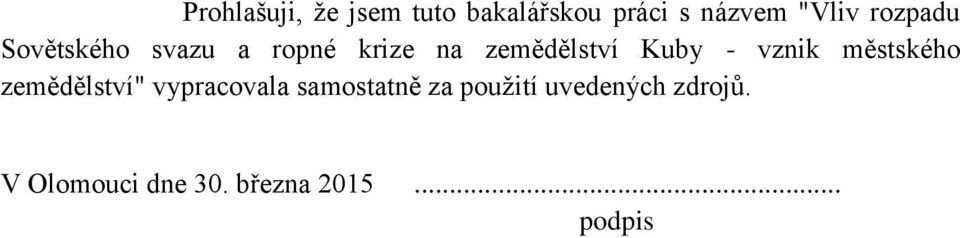 - vznik městského zemědělství" vypracovala samostatně za