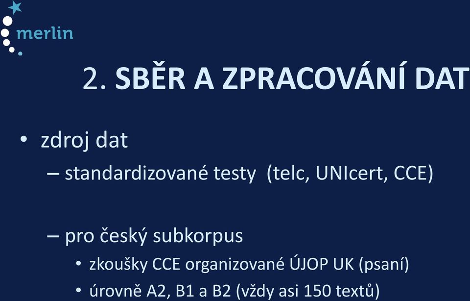 pro český subkorpus zkoušky CCE organizované