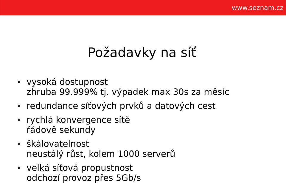 cest rychlá konvergence sítě řádově sekundy škálovatelnost