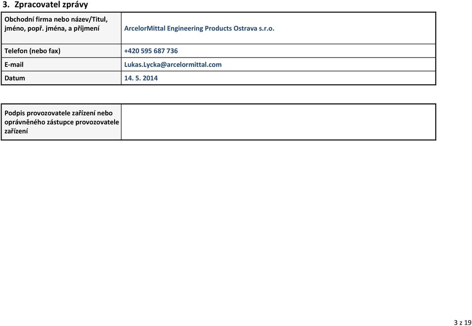 Lycka@arcelormittal.com Datum 14. 5.