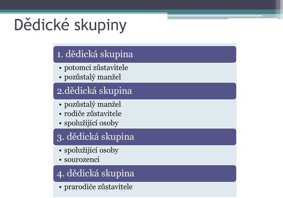 dědická skupina pozůstalý manžel rodiče zůstavitele