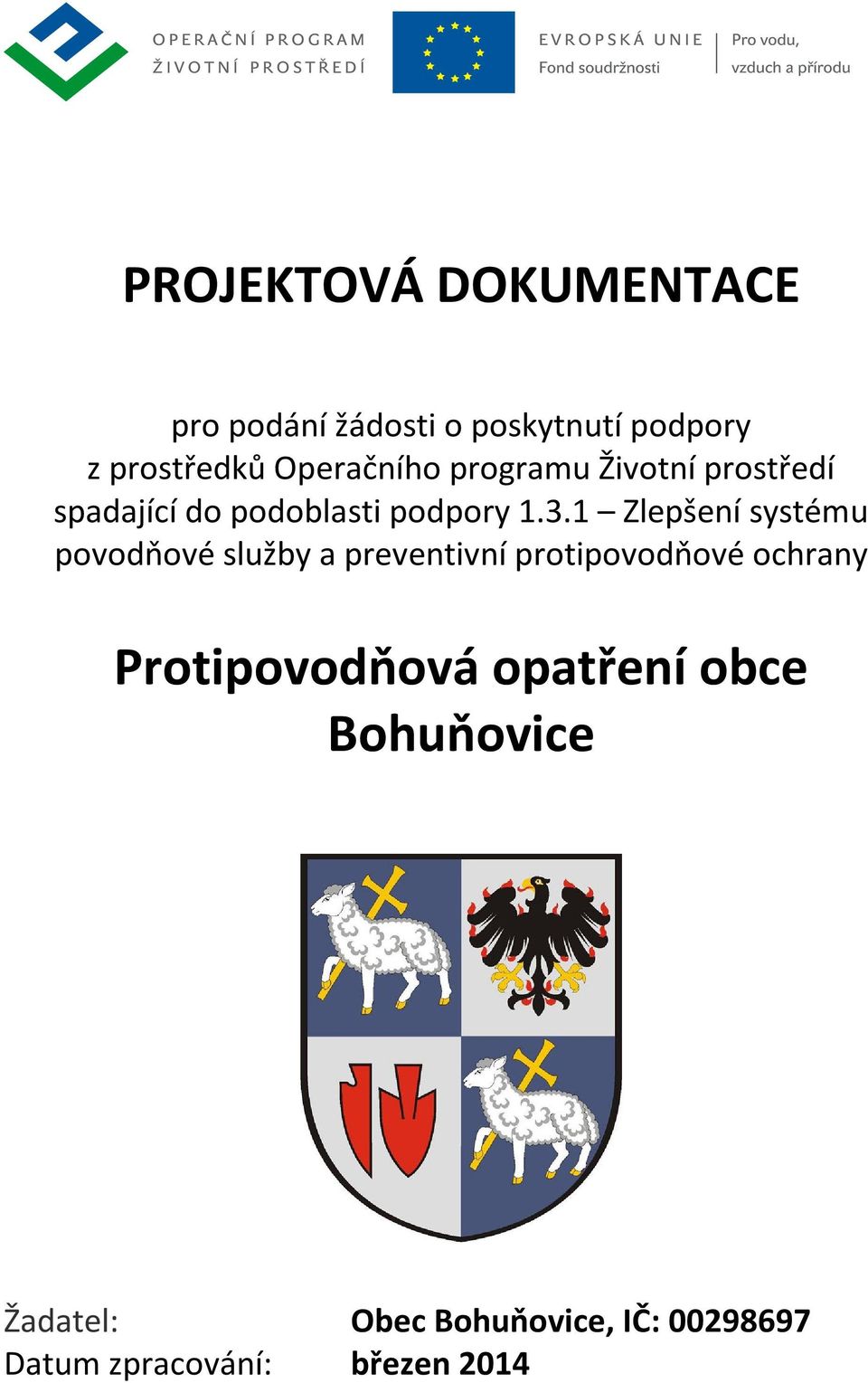 1 Zlepšení systému povodňové služby a preventivní protipovodňové ochrany