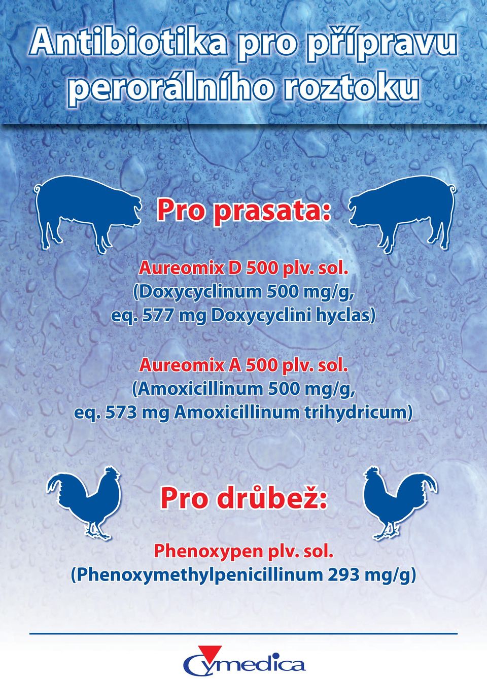 577 mg Doxycyclini hyclas) Aureomix A 500 plv. sol.