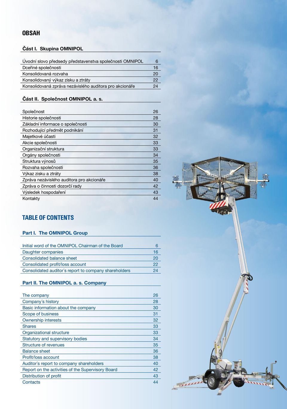 auditora pro akcionáře 24 Část II. Společnost OMNIPOL a. s.