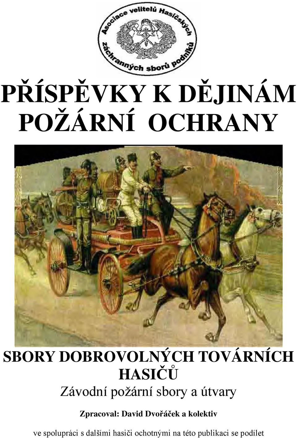 a útvary Zpracoval: David Dvořáček a kolektiv ve