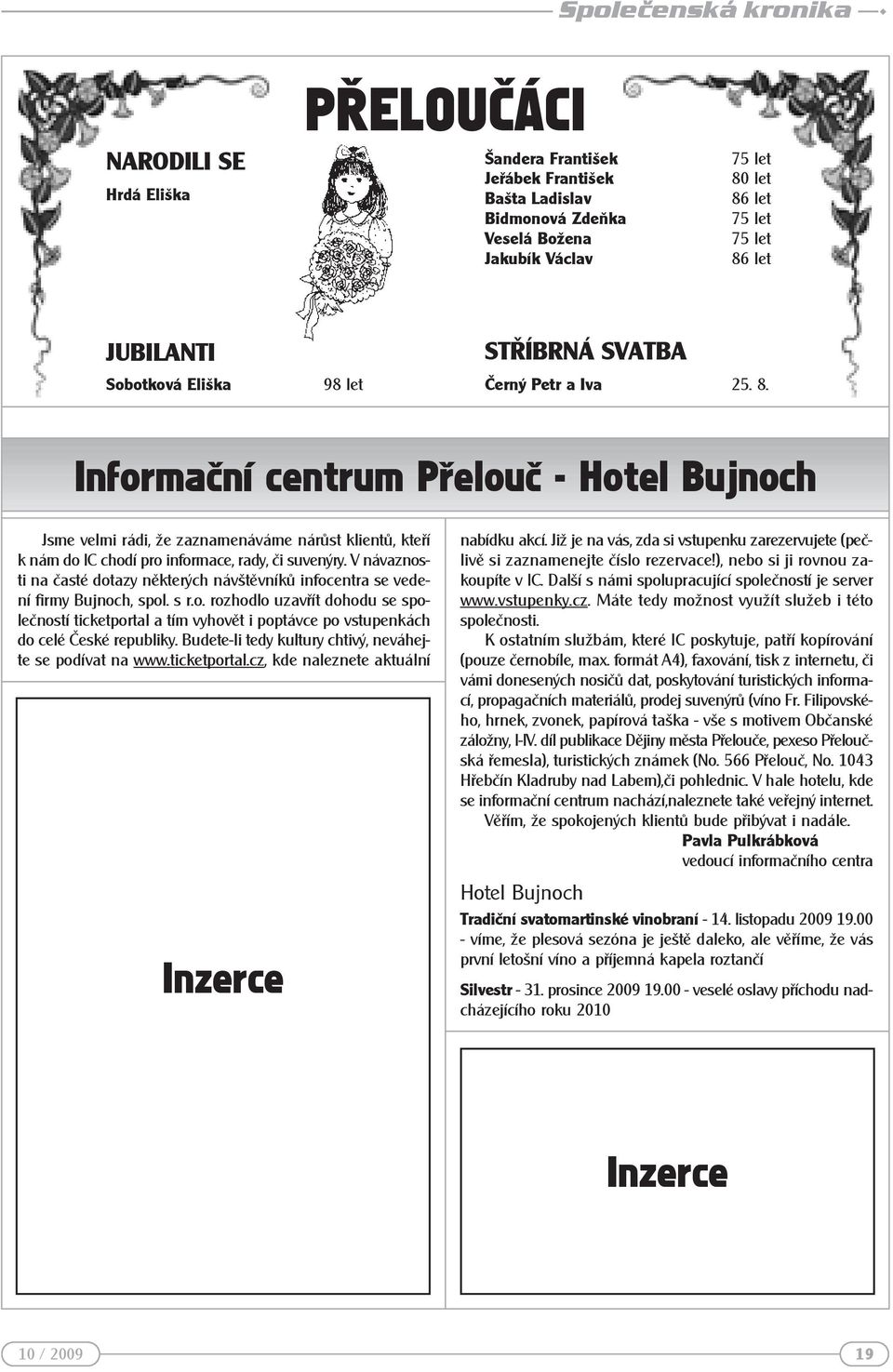 Eliška 98 let STŘÍBRNÁ SVATBA Černý Petr a Iva 25. 8.