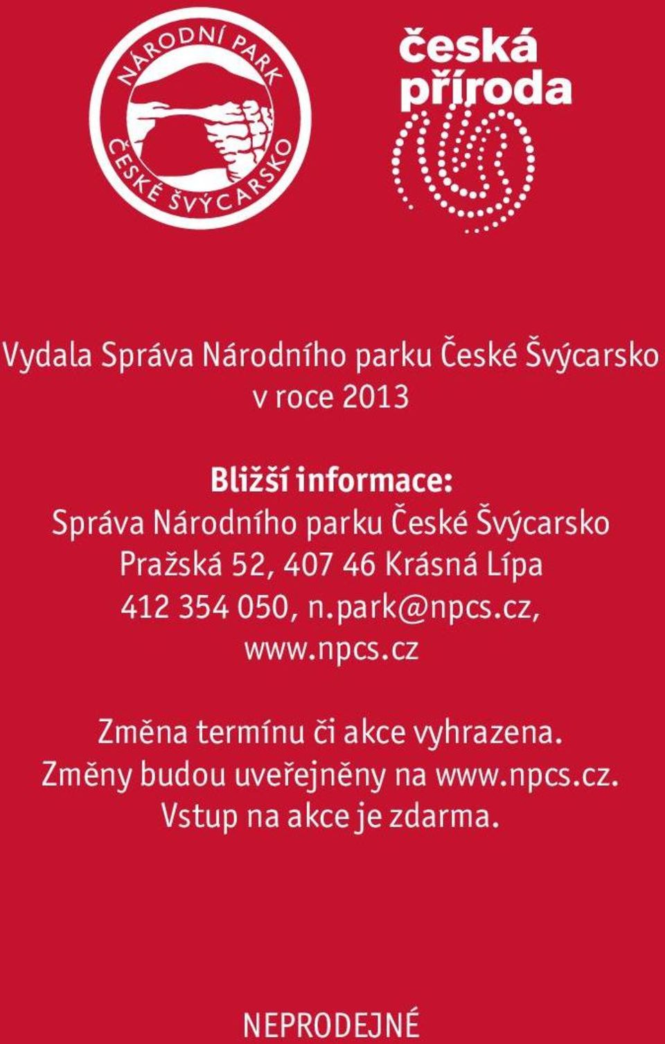 Lípa 12 5 050, n.park@npcs.cz, www.npcs.cz Změna termínu či akce vyhrazena.