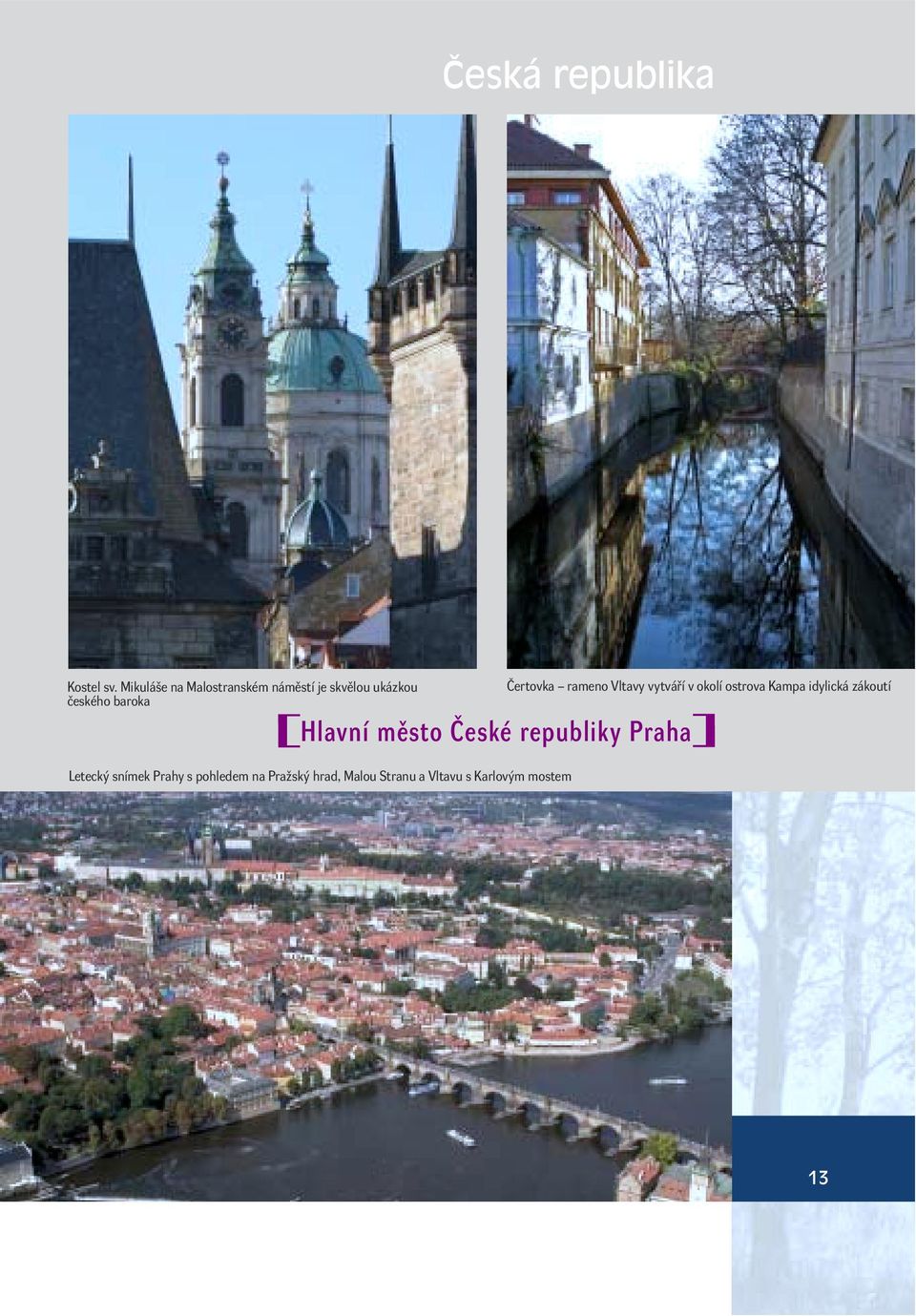 Hlavní město České republiky Praha Letecký snímek Prahy s pohledem na