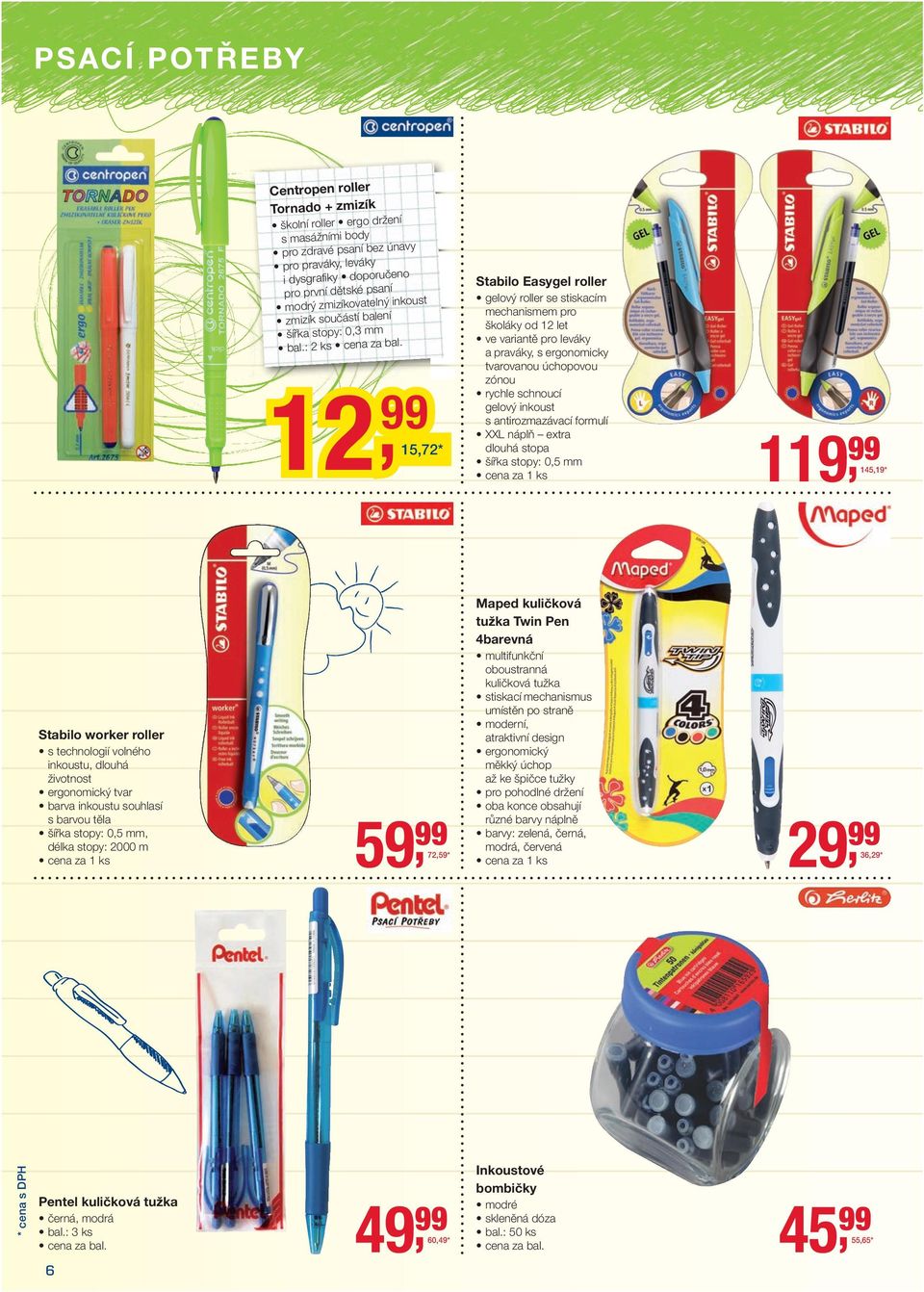 12, 15,72 * Stabilo Easygel roller gelový roller se stiskacím mechanismem pro školáky 12 let ve variantě pro leváky a praváky, s ergonomicky tvarovanou úchopovou zónou rychle schnoucí gelový inkoust