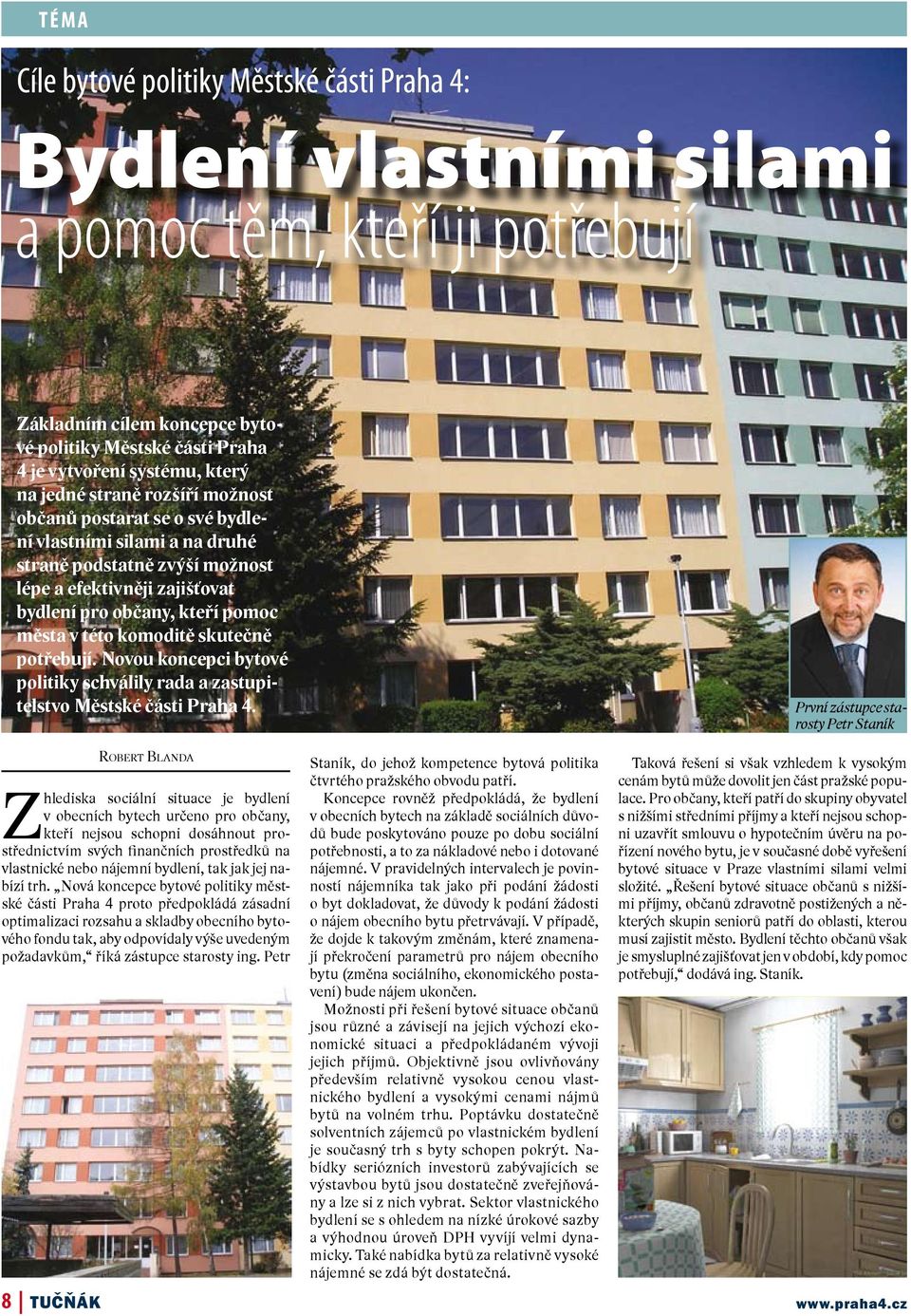 komoditě skutečně potřebují. Novou koncepci bytové politiky schválily rada a zastupitelstvo Městské části Praha 4.
