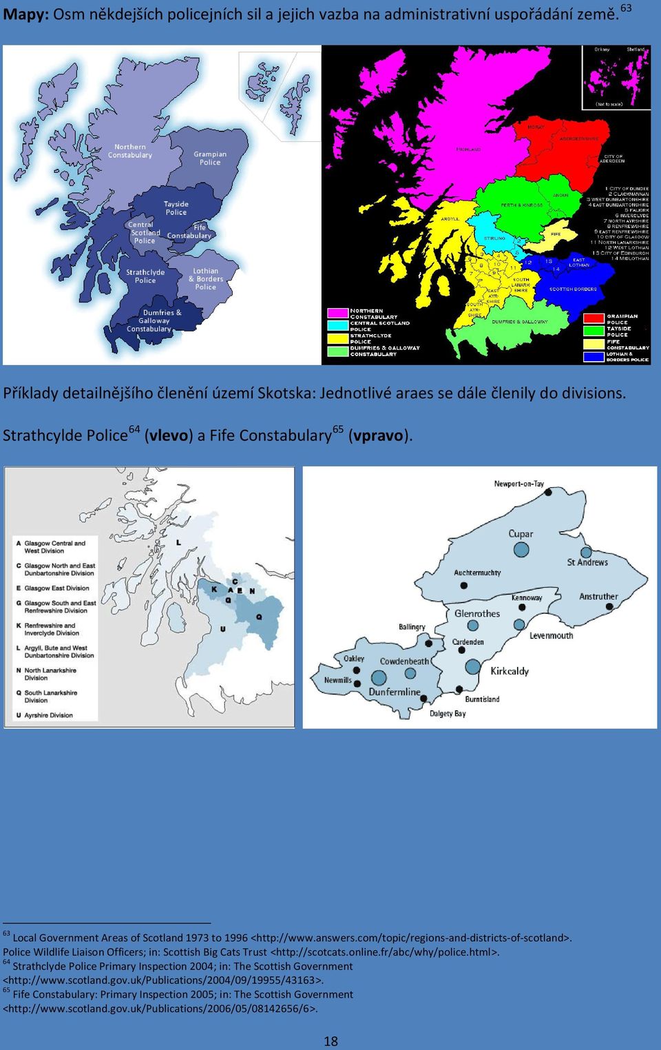 Police Wildlife Liaison Officers; in: Scottish Big Cats Trust <http://scotcats.online.fr/abc/why/police.html>.