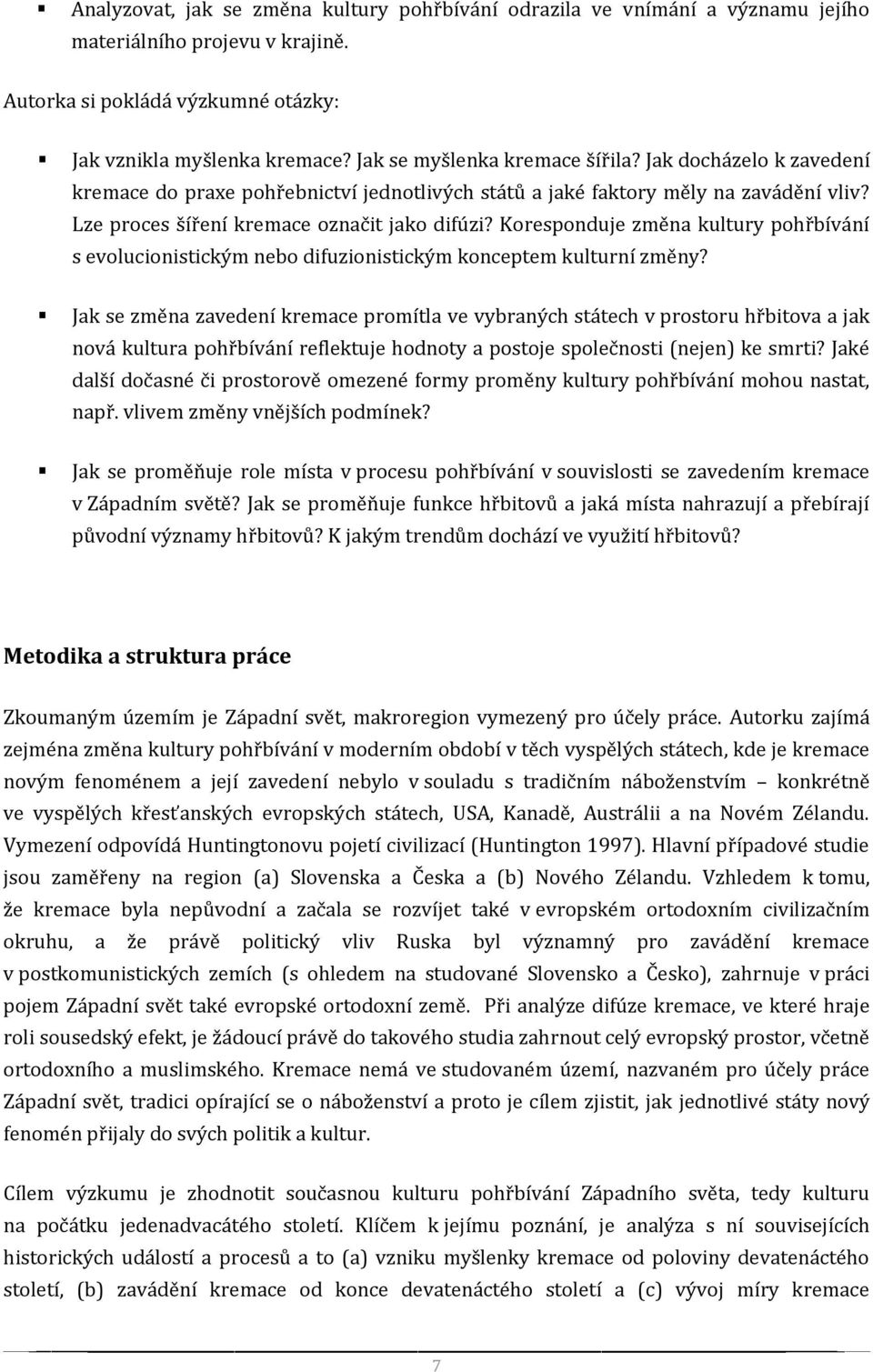 Koresponduje změna kultury pohřbívání s evolucionistickým nebo difuzionistickým konceptem kulturní změny?