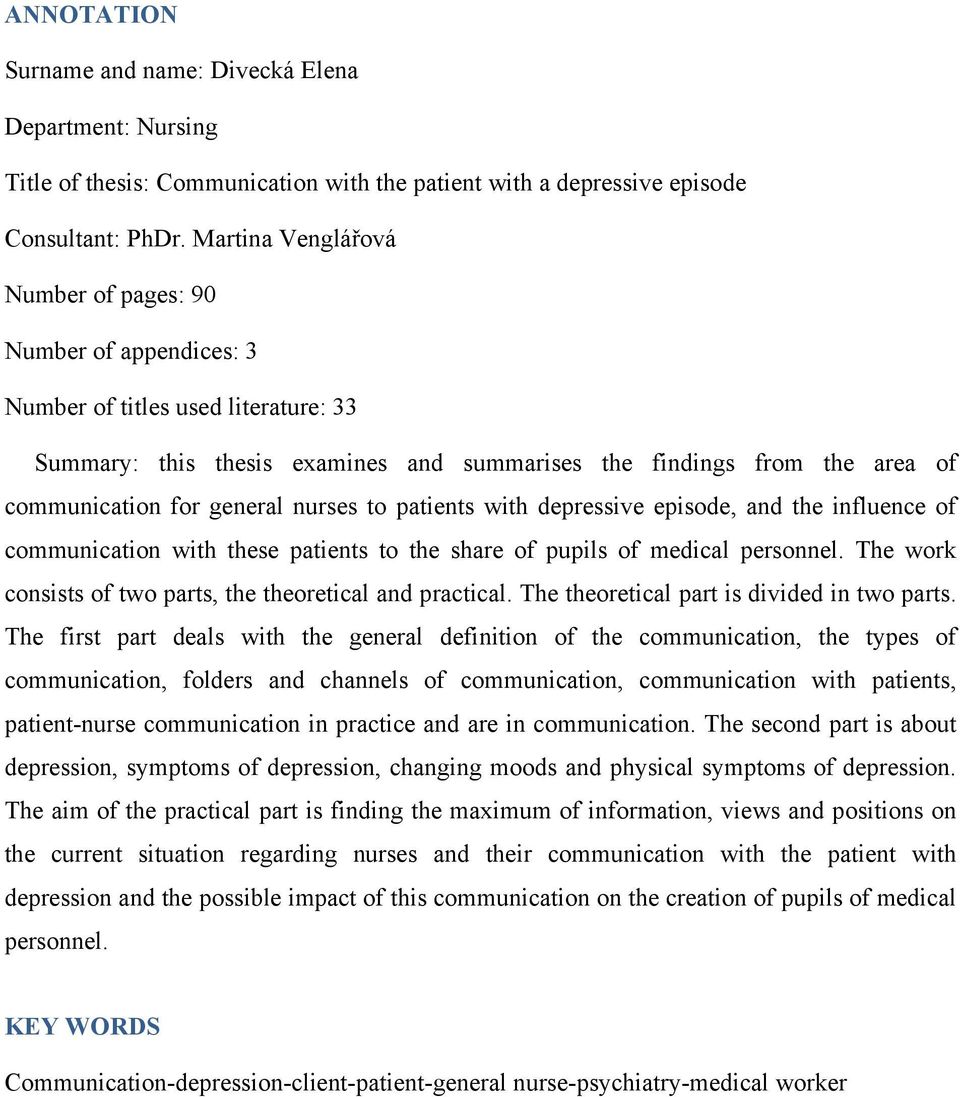 general nurses to patients with depressive episode, and the influence of communication with these patients to the share of pupils of medical personnel.