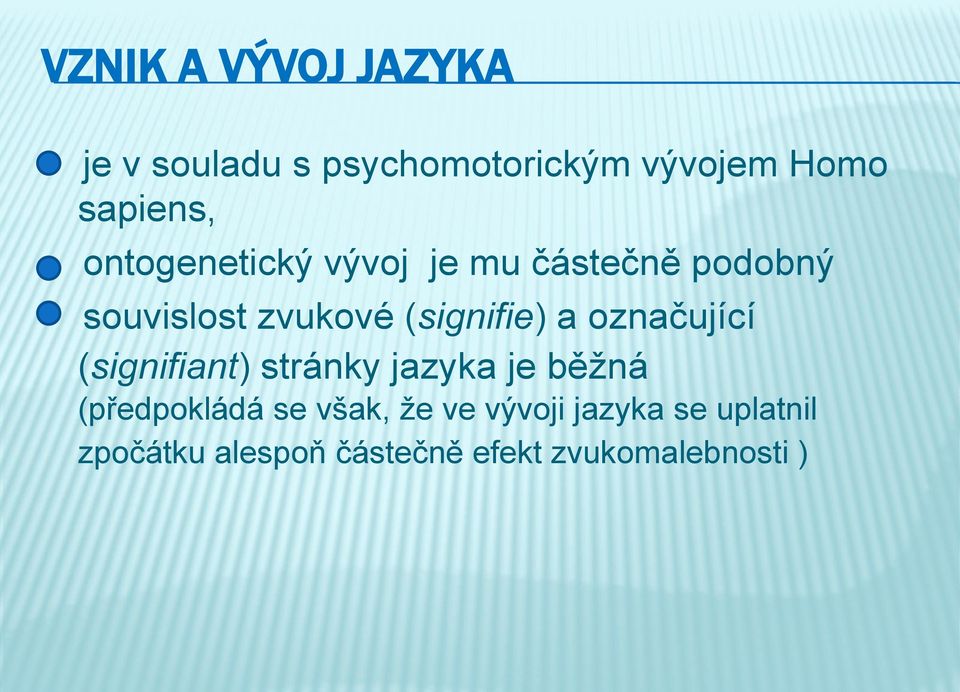 označující (signifiant) stránky jazyka je běžná (předpokládá se však, že ve