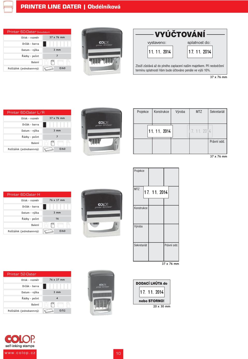 37 x 76 mm Printer 60-Dater L/R 37 x 76 mm 3 mm 7 E/60 Projekce Konstrukce Výroba MTZ Sekretariát Právní odd.