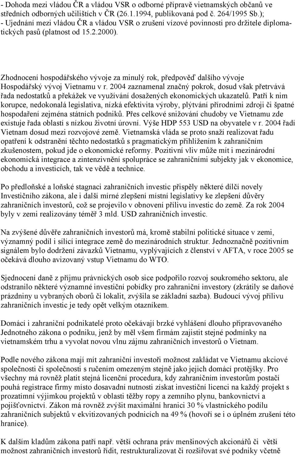 Zhodnocení hospodářského vývoje za minulý rok, předpověď dalšího vývoje Hospodářský vývoj Vietnamu v r.