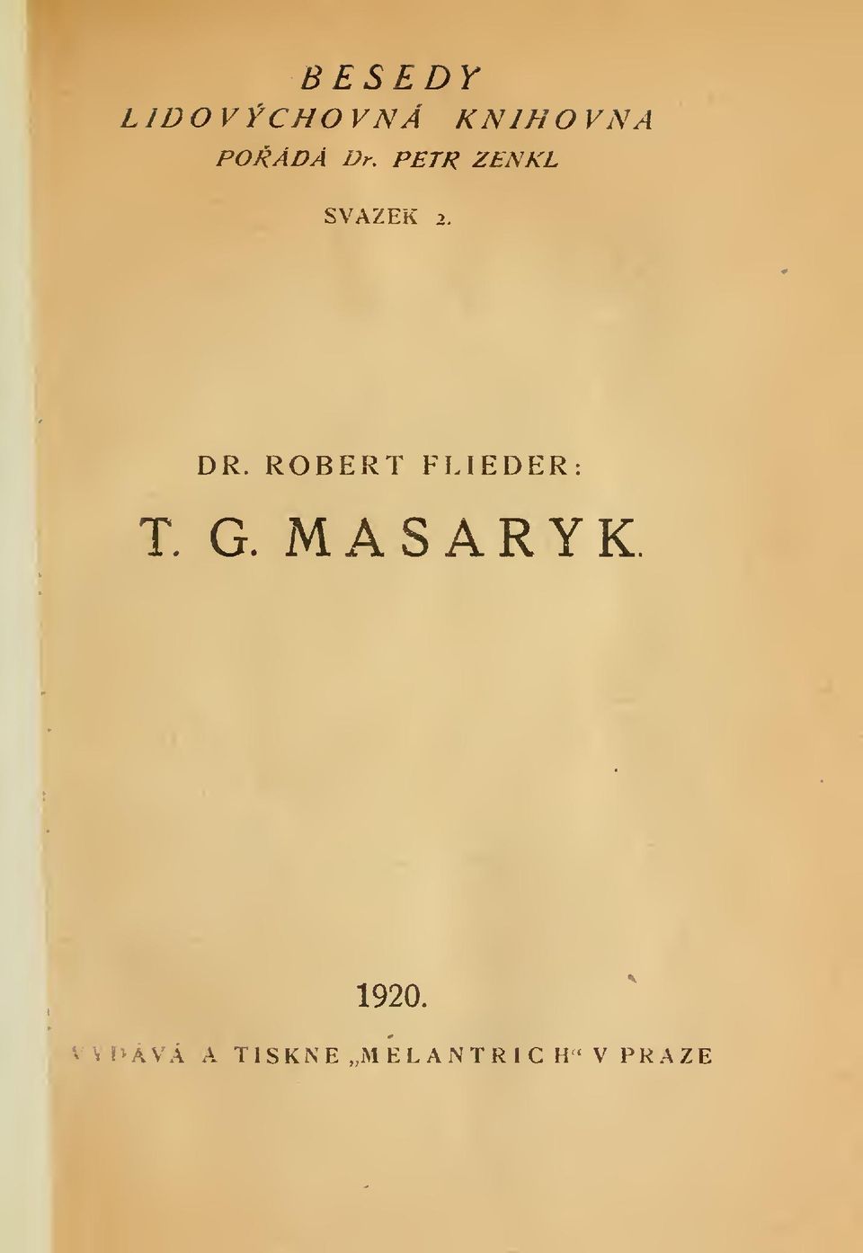 ROBERT FLIEDER: T. G. MASARYK.