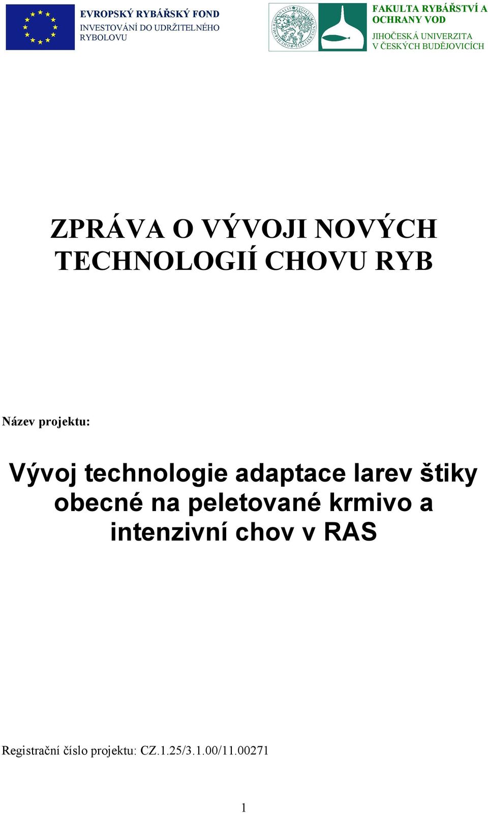 obecné na peletované krmivo a intenzivní chov v RAS