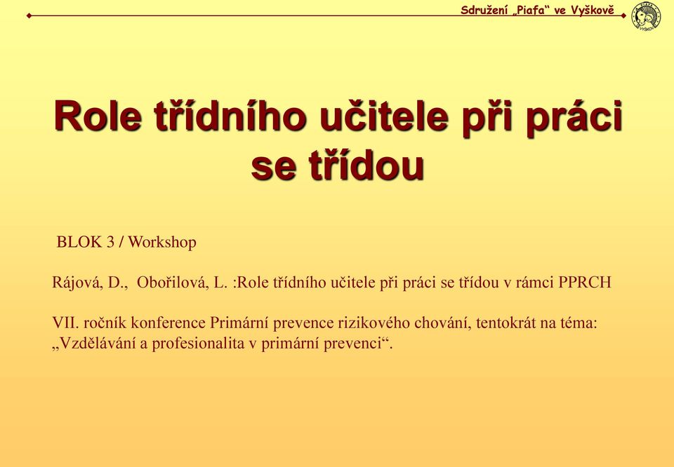 :Role třídního učitele při práci se třídou v rámci PPRCH VII.