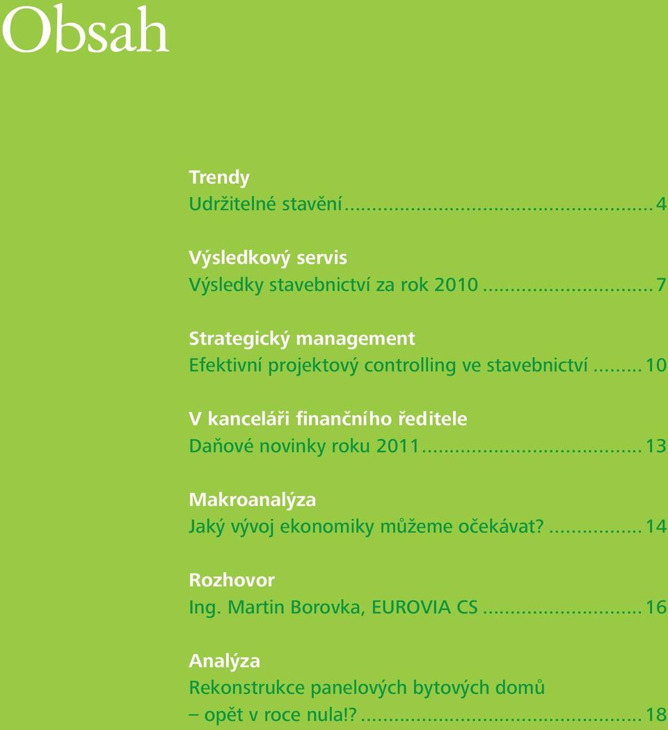 .. 10 V kanceláři finančního ředitele Daňové novinky roku 2011.