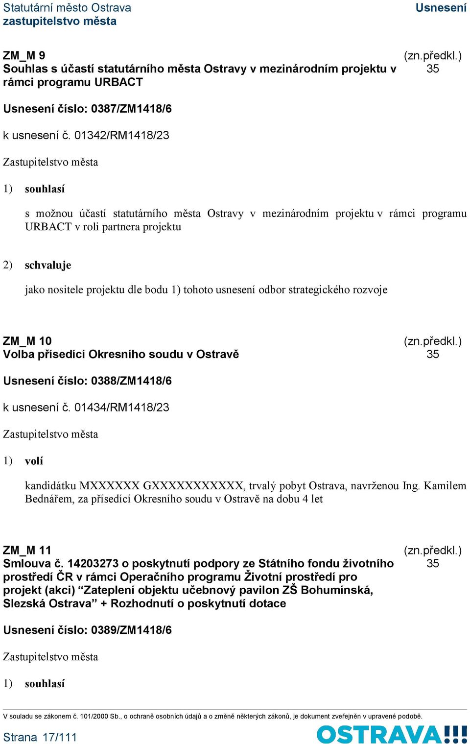 usnesení odbor strategického rozvoje ZM_M 10 Volba přísedící Okresního soudu v Ostravě 35 číslo: 0388/ZM1418/6 k usnesení č.