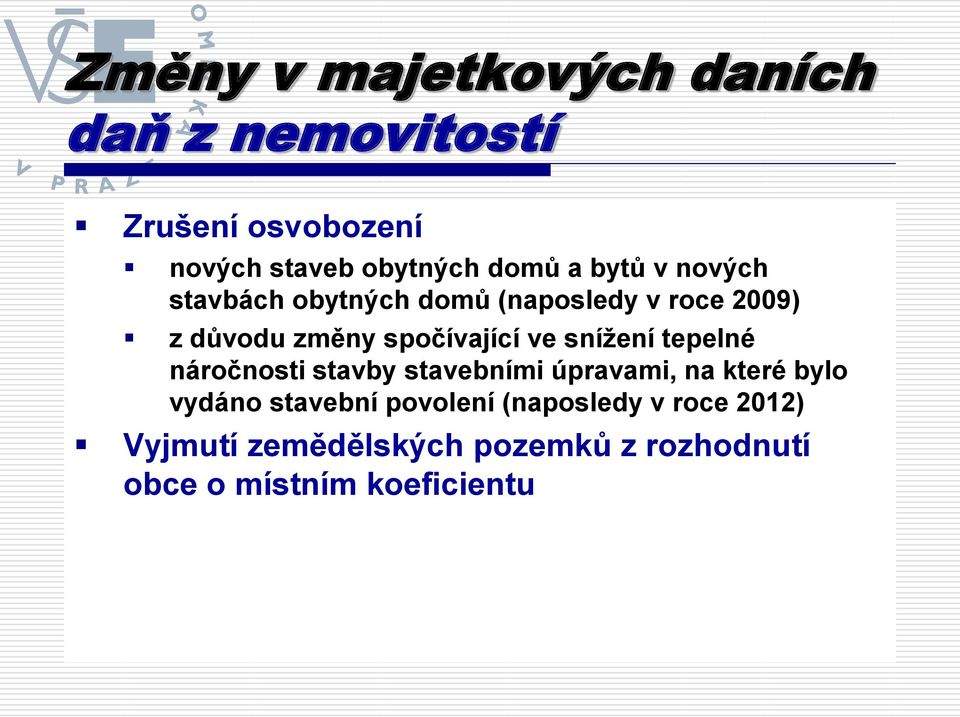 snížení tepelné náročnosti stavby stavebními úpravami, na které bylo vydáno stavební