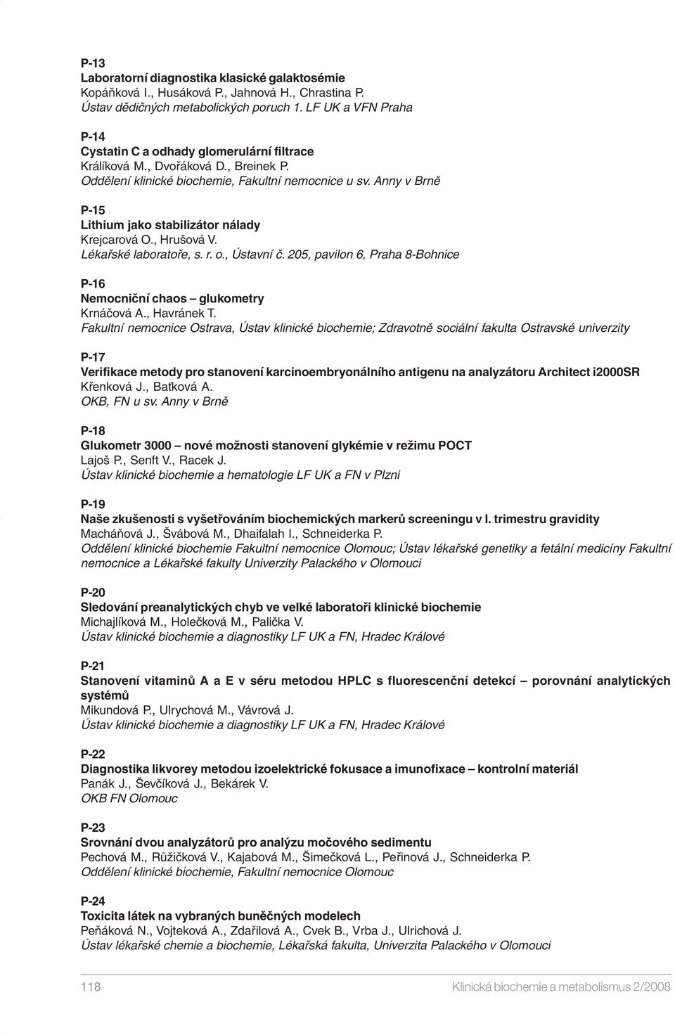 205, pilon 6, Prh 8-Bohnice P-16 Nemocniční chos glukometry Krnáčoá A., Hránek T.