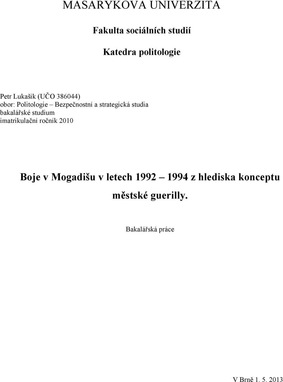 bakalářské studium imatrikulační ročník 2010 Boje v Mogadišu v letech 1992