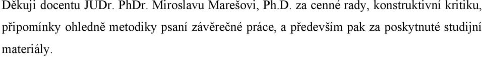 za cenné rady, konstruktivní kritiku,