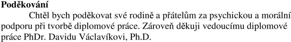 tvorbě diplomové práce.