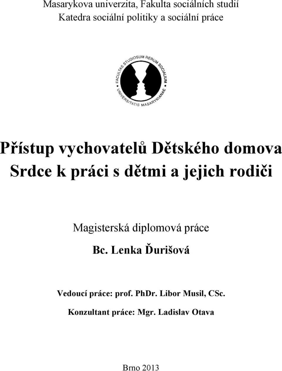 jejich rodiči Magisterská diplomová práce Bc.