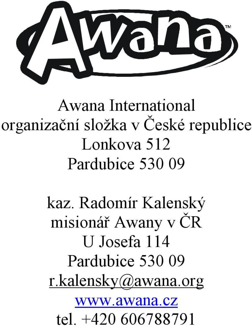 Radomír Kalenský misionář Awany v ČR U Josefa 114