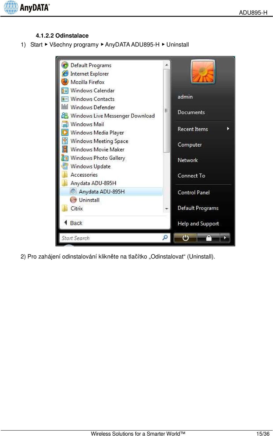 ADU895-H Uninstall 2) Pro zahájení odinstalování