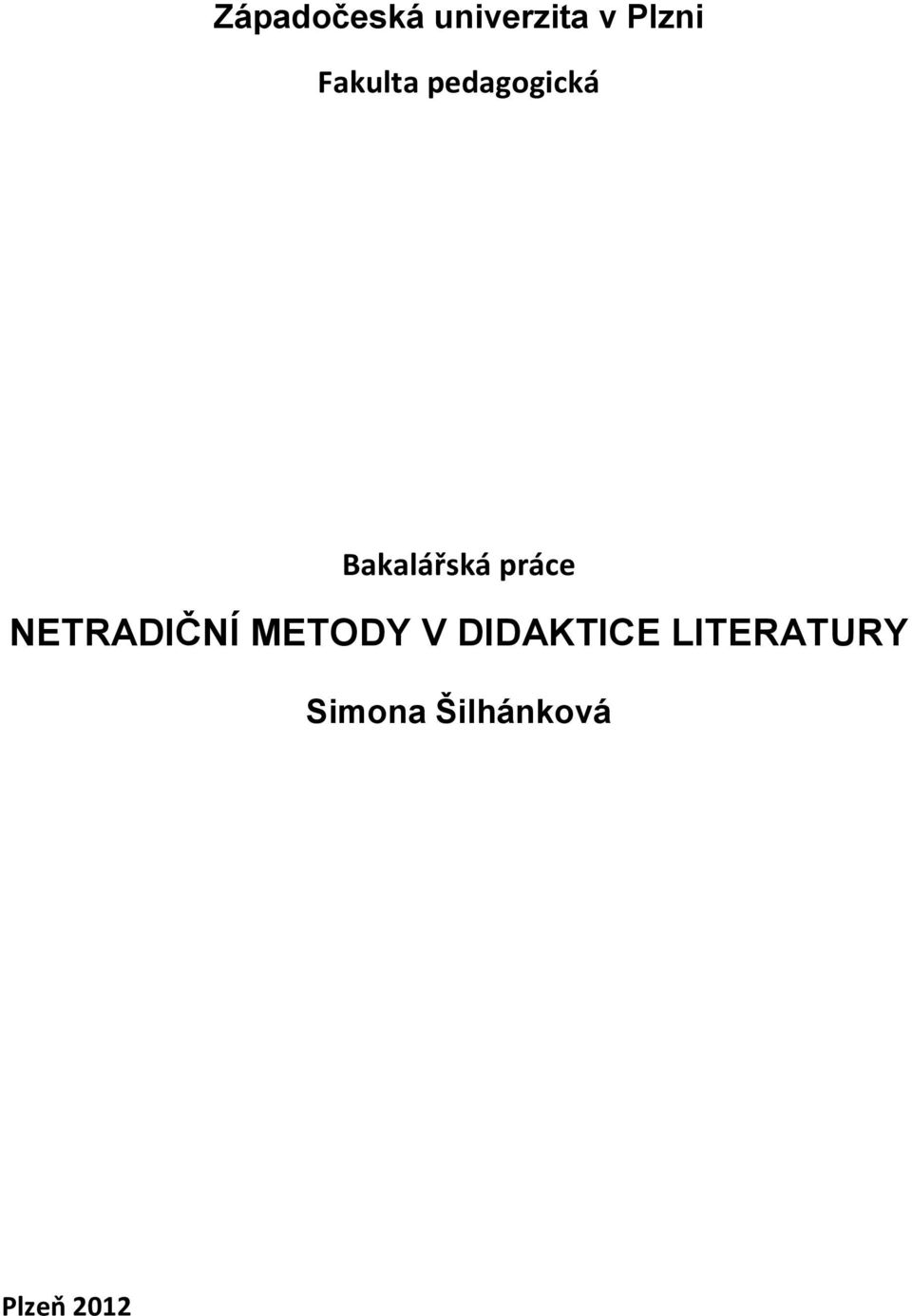 práce NETRADIČNÍ METODY V