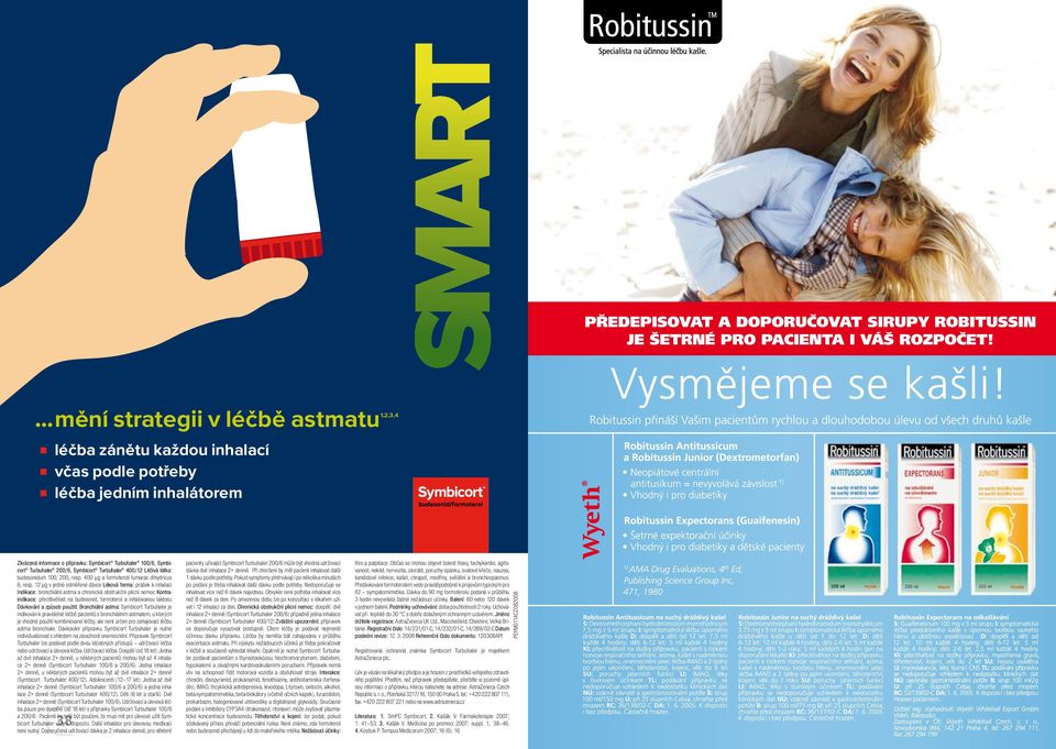 Symbicort Turbuhaler 400/12 Léčivá látka: budesonidum 100, 200, resp. 400 μg a formoteroli fumaras dihydricus 6, resp.