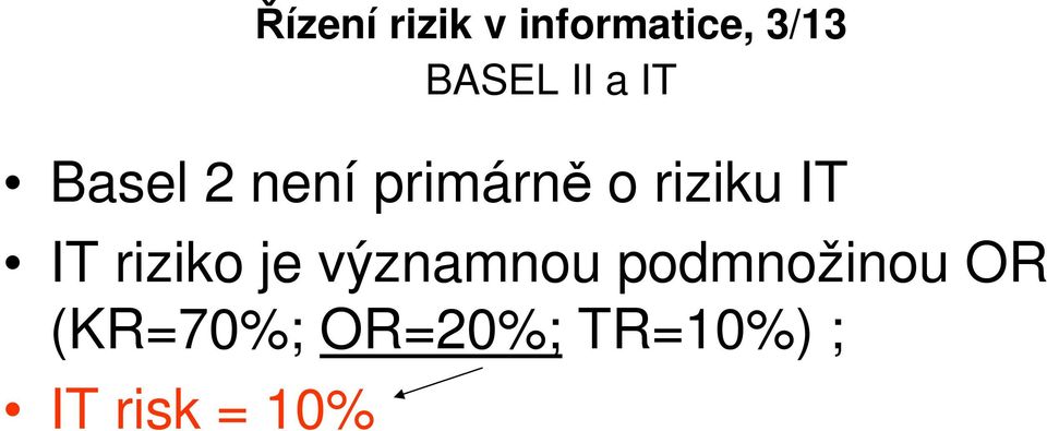 je významnou podmnožinou OR