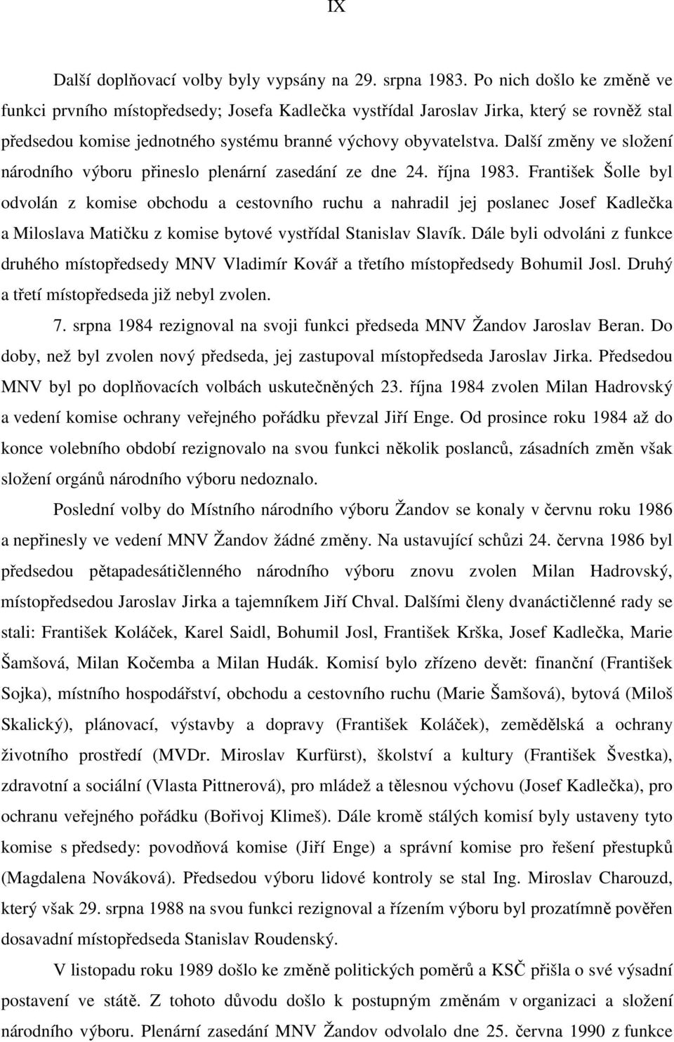 Další změny ve složení národního výboru přineslo plenární zasedání ze dne 24. října 1983.