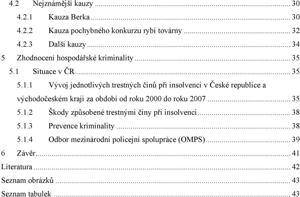 Situace v ČR... 35 5.1.